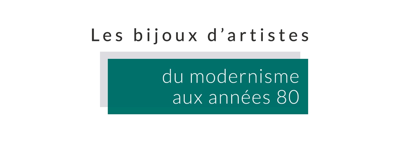 Artist's Jewels, from Modernism to 1980s L'ÉCOLE of Jewelry Arts