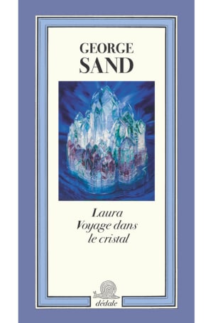 George Sand, Laura: A Journey into the Crystal