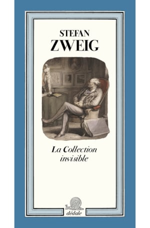 Stefan Zweig, The Invisible Collection