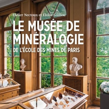 Couverture_Le Musée de Minéralogie de L'Ecole des Mines_FR